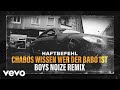 Haftbefehl - Chabos wissen wer der Babo ist (Boys Noize Remix) Mp3 Song