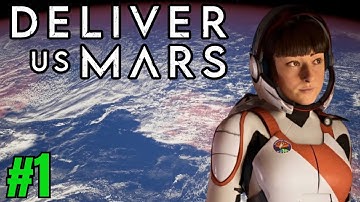 Will She Make It To Mars? | Deliver Us Mars Part 1
