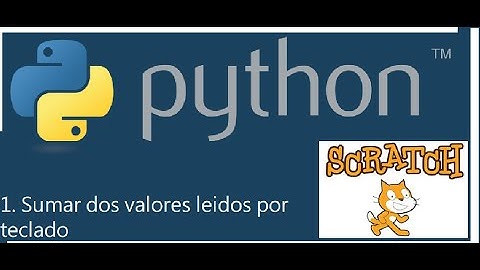 1. Aprende a Programar con Python y Scratch, sumar valores ingresados por teclado