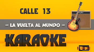 Calle 13 - La Vuelta al Mundo (Karaoke)