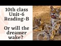 Or Will the Dreamer Wake? || 10th Class || Unit-6 || Reading-B