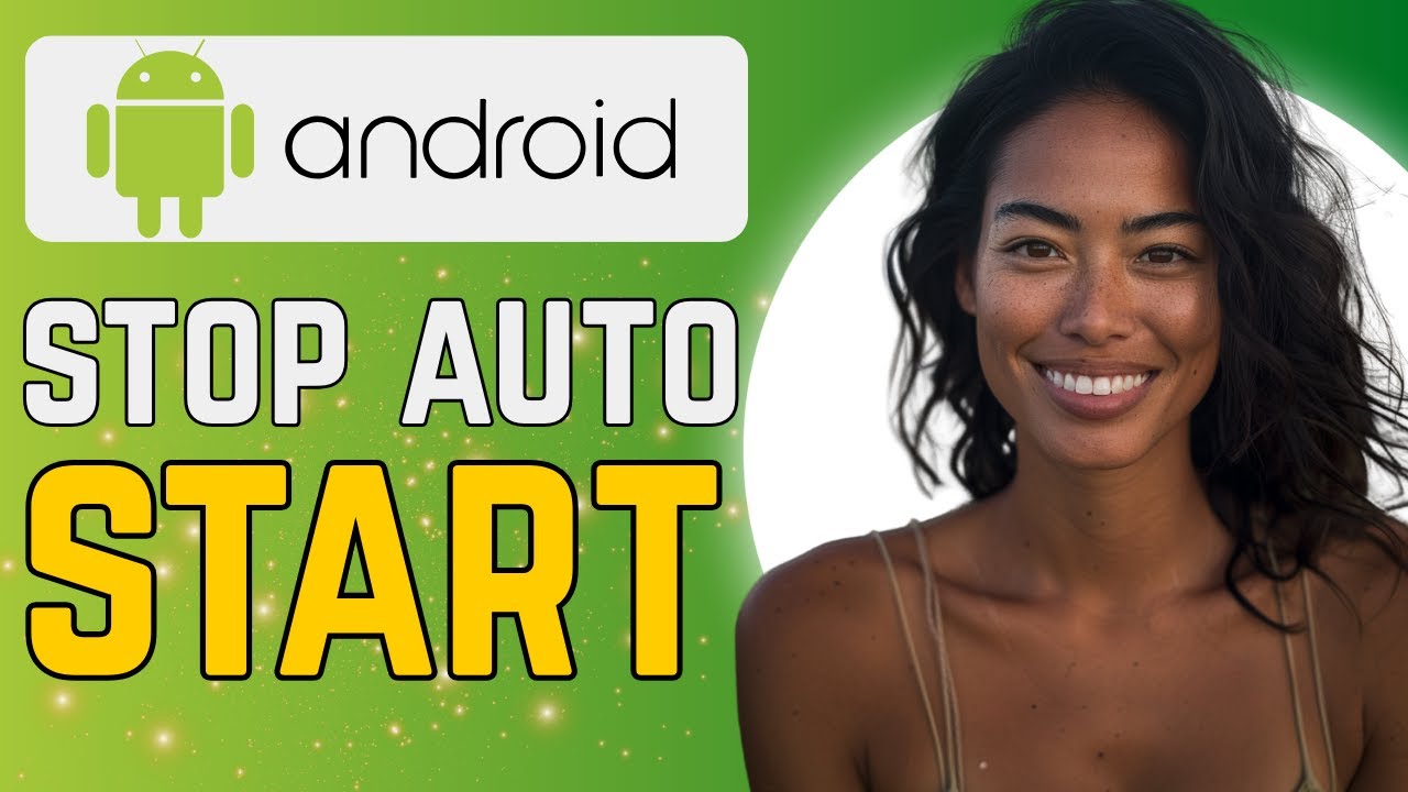 How to Stop Apps Starting Automatically on Android (2026) - YouTube