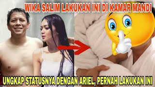 Mengejutkan.! Wika Salim Beberkan Statusnya dengan Ariel, Pernah Lakukan Hal ini