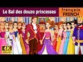 Le Bal des 12 princesses  Histoire Pour Sendormir  4K UHD  Contes De Fées Français