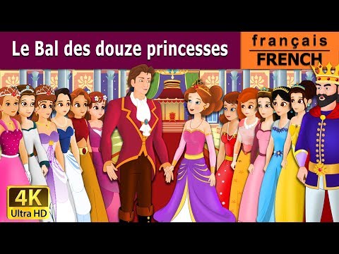 Le Bal des 12 princesses | 12 Dancing Princess in French | Contes De Fées Français