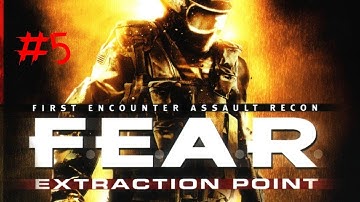 F.E.A.R.: Extraction Point |FIGHTING AGAINST SOME CLOAKED REPLICAS| (Part 5)