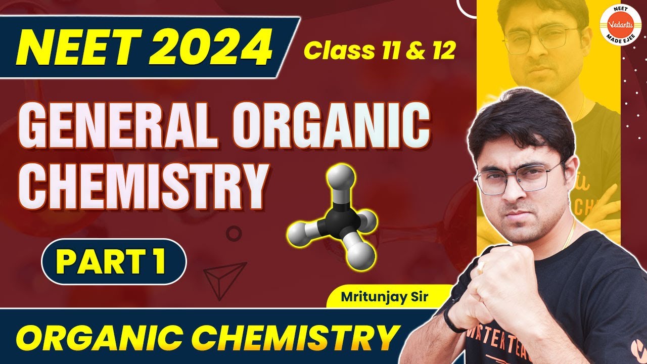 General Organic Chemistry Part 1 | NEET 2024 Chemistry | Class 11 and ...