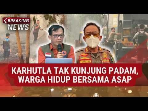 Karhutla Tak Kunjung Padam, Warga Hidup Bersama Asap