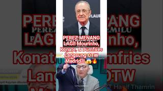 PEREZ MENANG LAGI! Mourinho, Konate, & Dumfries Langsung OTW Madrid?! 😱🔥 #shorts