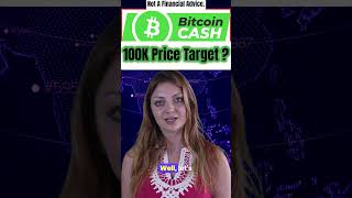 Bitcoin Cash Bch 100K? Realistic Price Prediction.