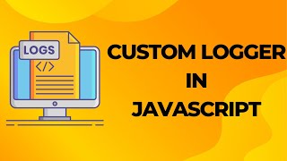 Ditch console.log() by building your own custom logger in JavaScript