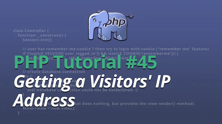 PHP Tutorial - #45 - Getting a Visitors' IP Address