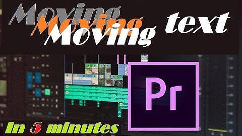 How to add moving text in adobe premiere pro