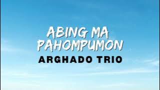 Arghado Trio - Abing Ma Pahompumon (Video Lirik)