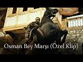 Arslanbek Sultanbekov'un seslendirdiği Osman Bey Marşı (Özel Klip)