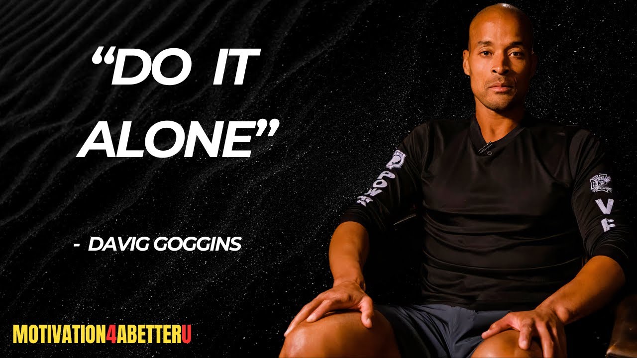 Do It Alone - David Goggins Motivation - YouTube