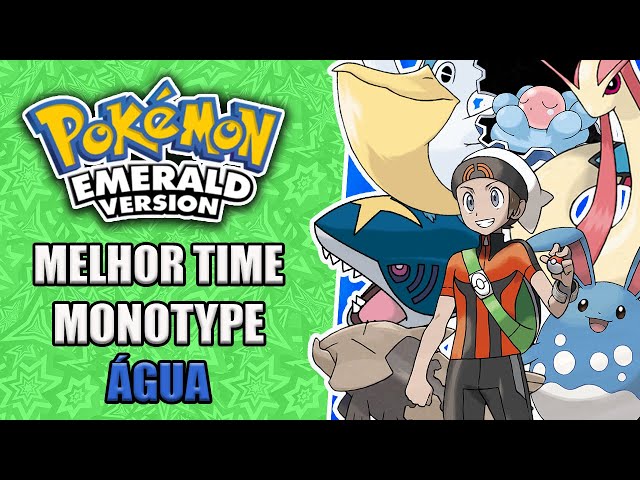 Pokémon Emerald - Melhor Time MONOTYPE [ÁGUA] 