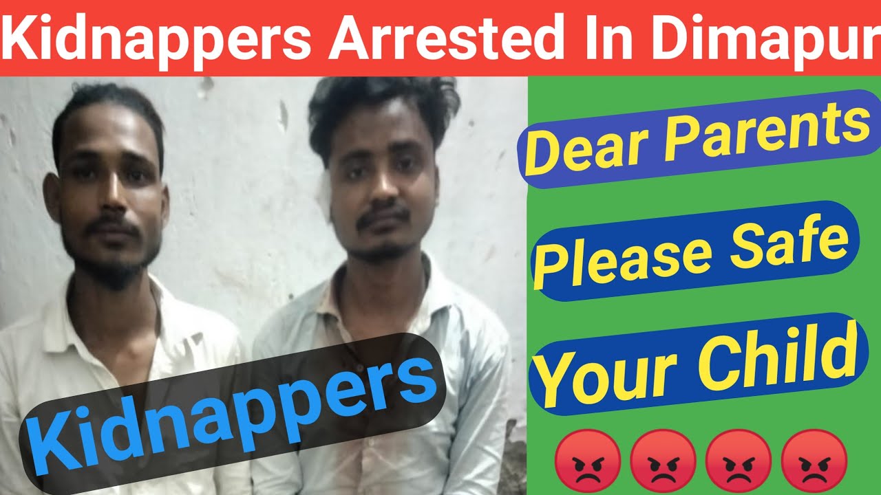 Two Kidnappers Arrested By Dimapur Police😠