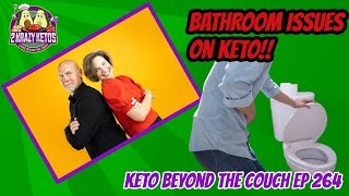 Bathroom issues on Keto | Keto Beyond the Couch ep 264