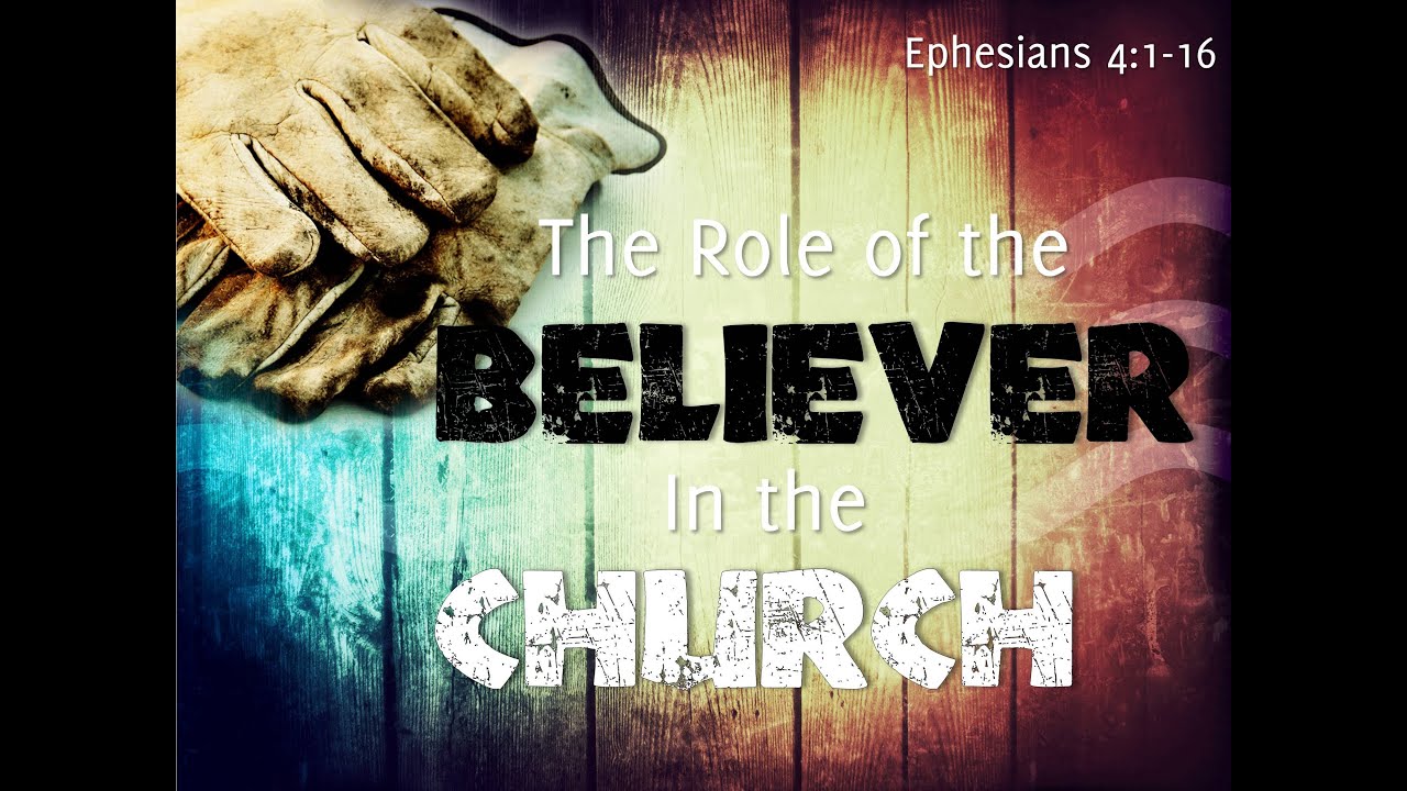 Sunday AM Sermon 07 14 2013 The Role Of The Believer In The Church 