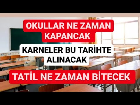 Okullar Ne Zaman Kapanacak? Karnelerimizi Bu Tarihte Alacağız! Okullar Tekrardan Ne Zaman Açılacak?