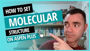 HOW TO SET MOLECULAR STRUCTURE ON ASPEN PLUS | ASPEN PLUS COMPONENT SETTING EASY