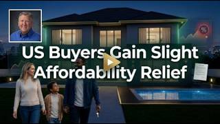 US Buyers Gain Slight Affordability Relief