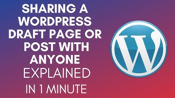 How To Share A WordPress Draft Page Or Post With Anyone (2025)