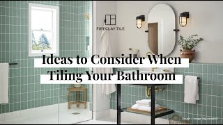 Ideas to Consider When Tiling Your Bathroom