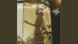 Beneath the Willow Sky