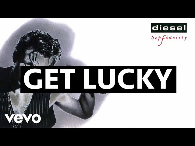 Diesel - Get Lucky AU