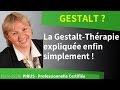 Gestalt  la gestaltthrapie explique simplement