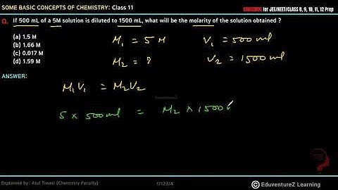 If 500 mL of a 5M solution is diluted to 1500 mL, what will be the molarity of the solution obtained