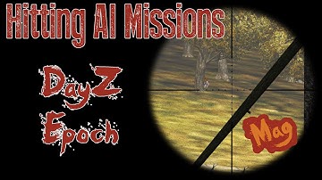 DayZ Epoch - Hitting AI Missions