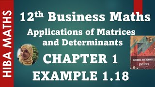 12th business maths chapter 1 example 1.18 Applications of Matrices and Determinants hiba maths