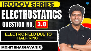 Irodov Series | Electrostatics Q No 3.8 | MB Sir | Kota Pulse by Unacademy | JEE Main | Imp Question