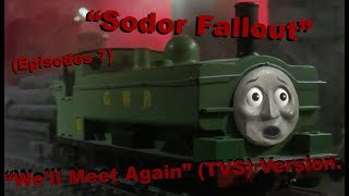 "We’ll Meet Again" | Sodor Fallout | TVS | Light Remaster | July 5 - 6th, 1973 | #7
