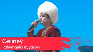 Rahymgeldi Kyyasow - Geliney | 2023
