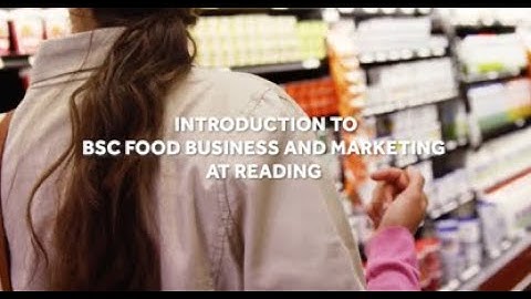 Introduction to BSc Food Business and Marketing at the University of Reading