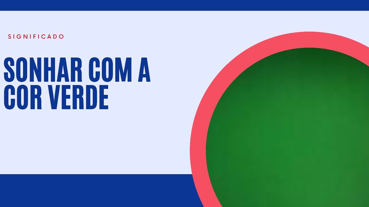 Sonhar com a cor verde significado completo - YouTube