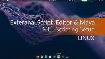 MAYA with External Script Editor Linux