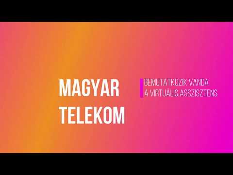 Magyar Telekom - Bemutatkozik Vanda a virtuális asszisztens