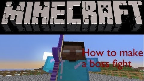 How To Make A Minecraft Boss Fight