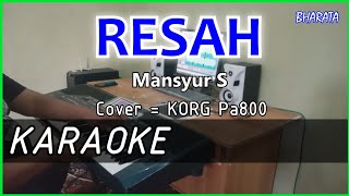 RESAH - Mansyur S - KARAOKE Cover Pa800