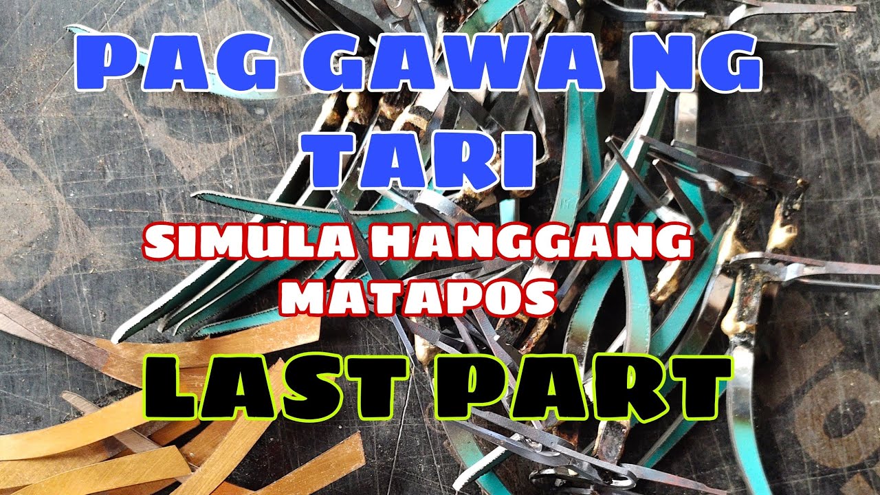 PAG GAWA NG TARI SIMULA HANGGANG MATAPOS LAST PART!!!!