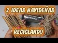 3 IDEAS NAVIDEÑAS RECICLANDO/CARTÓN/CUERDA/LATAS/PAPEL una manera de ahorrar dinero o ganarlo