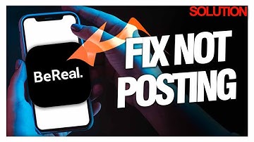 How To Fix And Solve BeReal App Not Posting ( Solution )