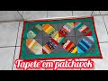 TAPETE EM PATCHWOK | REAPROVEITANDO SOBRAS DE FAIXAS .