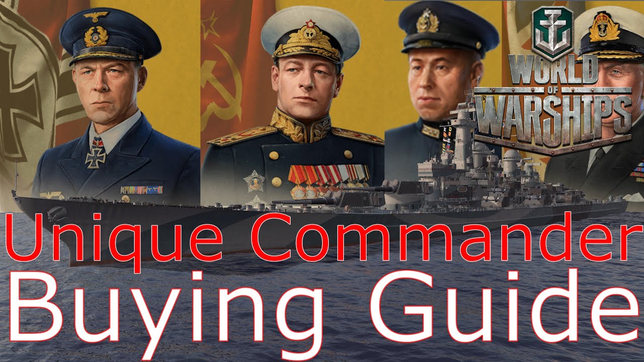World of Warships- Unique Commanders Buying Guide - YouTube