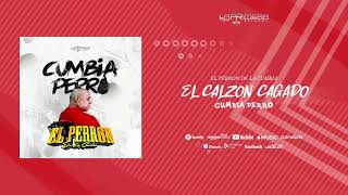 El Calzon Cagado - El Perrón De La Cumbia